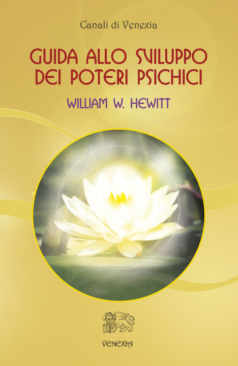 Kniha Guida allo sviluppo dei poteri psichici William W. Hewitt