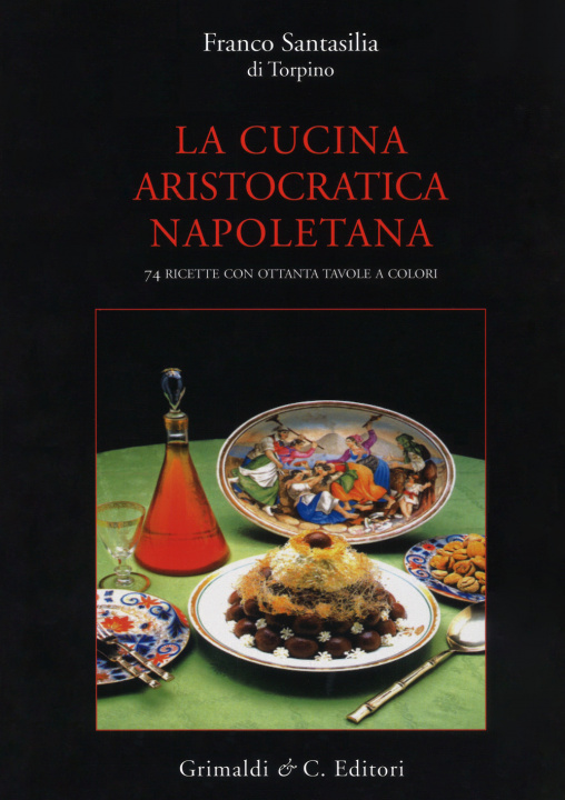 Kniha cucina aristocratica napoletana Franco Santasilia Di Torpino