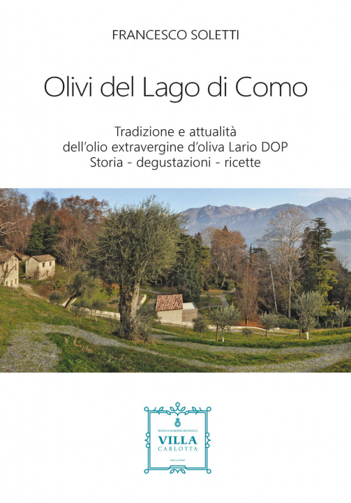 Könyv Olivi del lago di Como. Tradizione e attualità Francesco Soletti