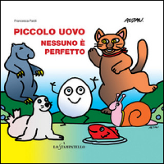 Kniha Piccolo uovo. Nessuno è perfetto Francesca Pardi