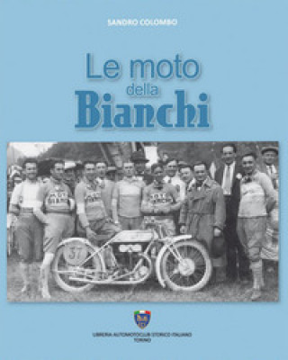 Книга moto della Bianchi Sandro Colombo