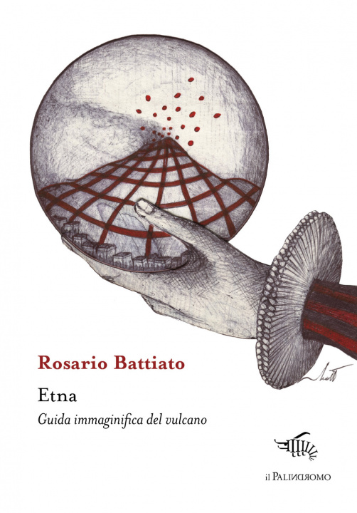 Книга Etna. Guida immaginifica del vulcano Rosario Battiato