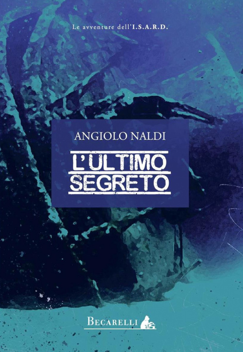 Libro ultimo segreto Angiolo Naldi