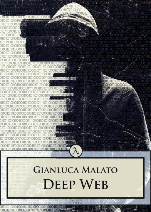 Knjiga Deep web Gianluca Malato