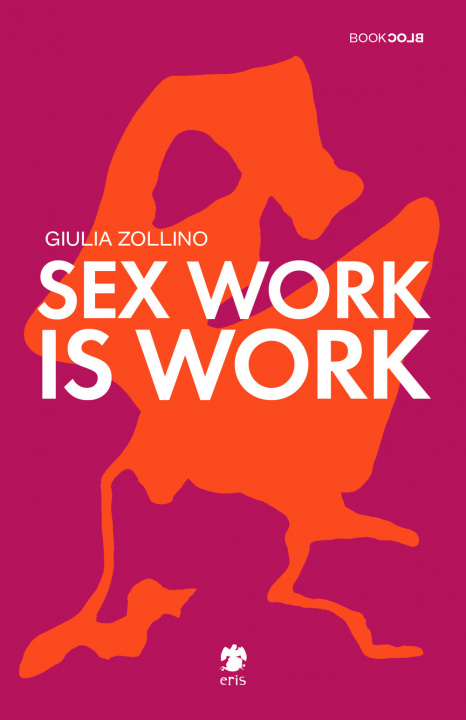 Книга Sex work is work Giulia Zollino