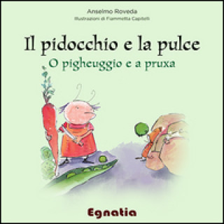 Kniha pidocchio e la pulce-O pigheuggio e a pruxa Anselmo Roveda