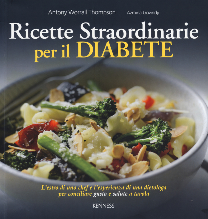 Könyv Ricette straordinarie per il diabete Antony Worrall Thompson