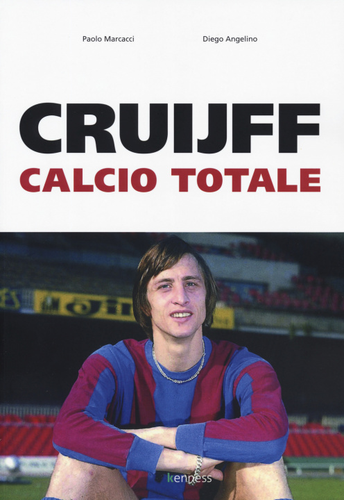 Könyv Cruijff. Calcio totale Paolo Marcacci