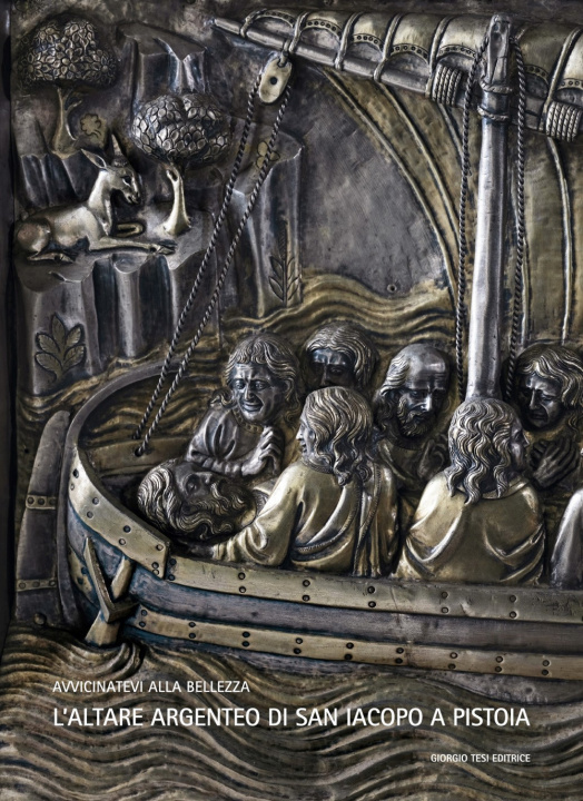Carte altare argenteo di san Iacopo a Pistoia. Ediz. italiana e spagnola Lucia Gai