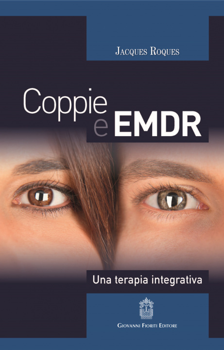 Kniha Coppie e EMDR. Una terapia integrativa Jacques Roques