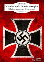 Carte Mein Kampf. La mia battaglia Adolf Hitler