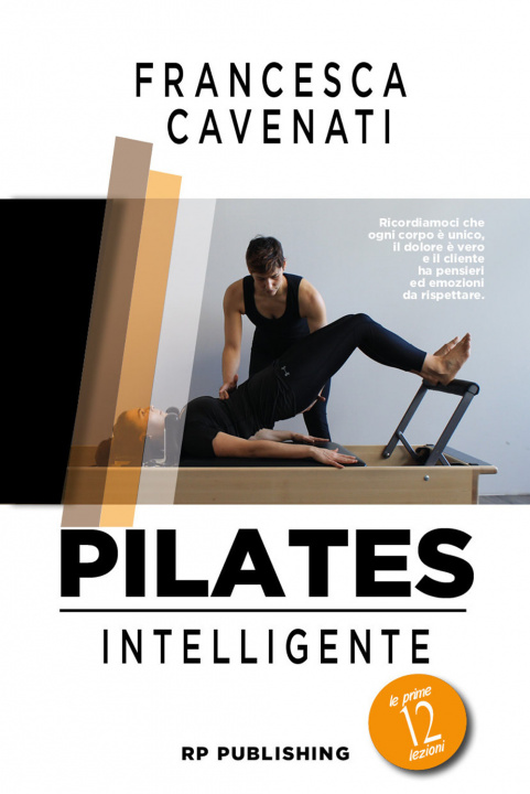 Kniha Pilates intelligente. Le prime 12 lezioni Francesca Cavenati