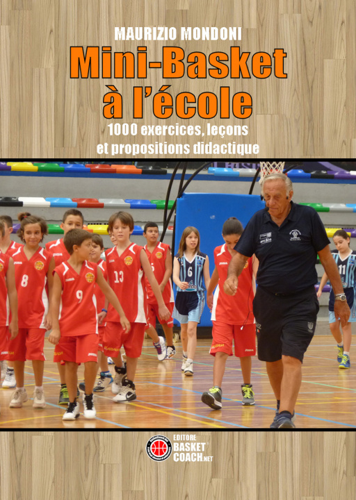 Könyv Mini-Basket à l’école. 1000 exercices, leçons et propositions didactique Maurizio Mondoni