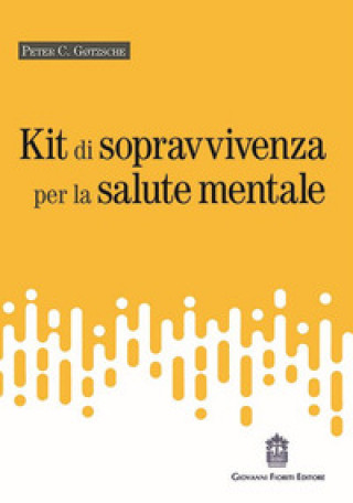 Kniha Kit di sopravvivenza per la salute mentale Peter C. Gotzsche