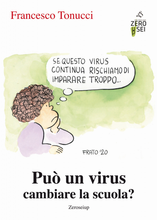 Könyv Può un virus cambiare la scuola? Francesco Tonucci