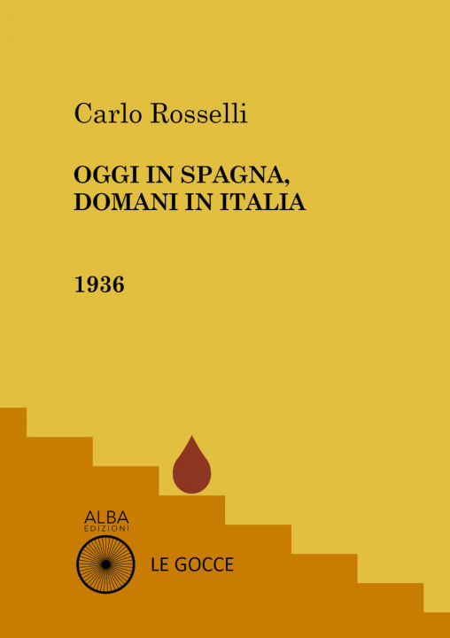 Kniha Oggi in Spagna, domani in Italia Carlo Rosselli
