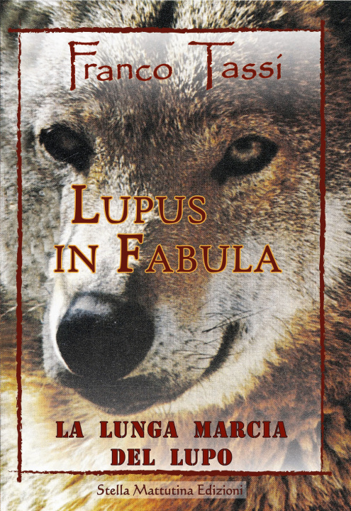 Kniha Lupus in fabula. La lunga marcia del lupo Franco Tassi