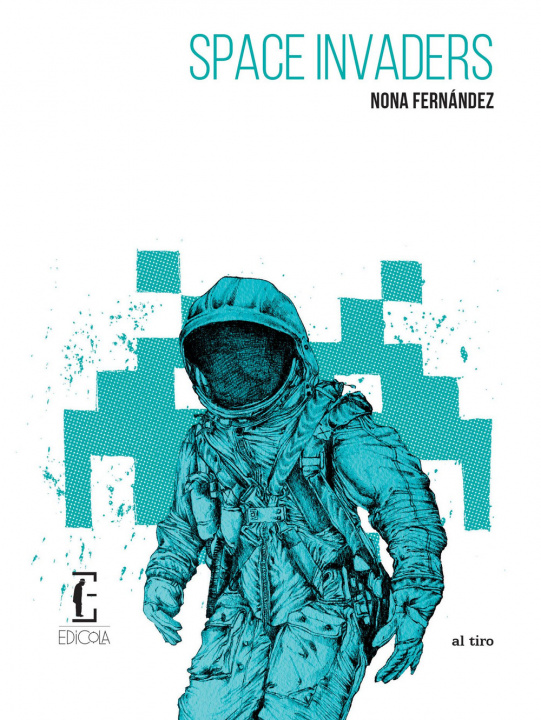 Knjiga Space invaders Nona Fernández