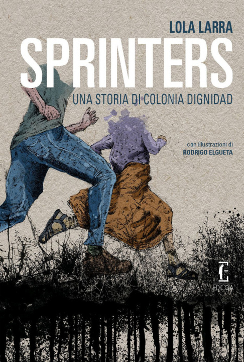 Kniha Sprinters. Una storia di Colonia Dignidad Lola Larra