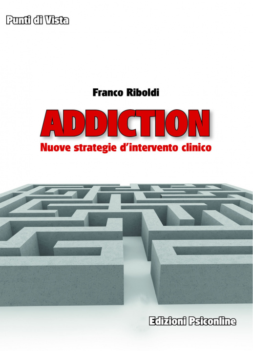 Книга Addiction. Nuove strategie d'intervento clinico Franco Riboldi