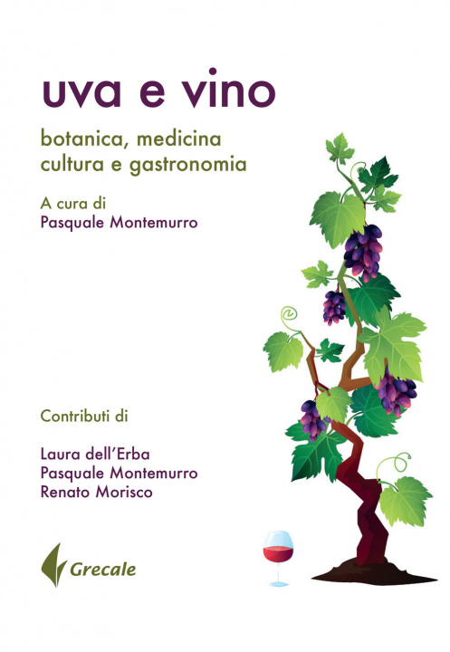 Kniha Uva e vino. Botanica, medicina, cultura e gastronomia Pasquale Montemurro