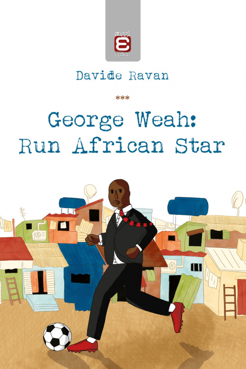 Knjiga George Weah: run african star Davide Ravan