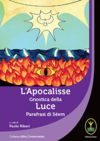 Carte Apocalisse gnostica della Luce. Parafrasi di Seem Paolo Riberi