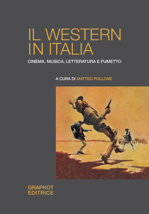 Carte western in Italia. Cinema, musica, letteratura e fumetto 