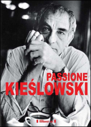 Könyv Passione Kieslowski 