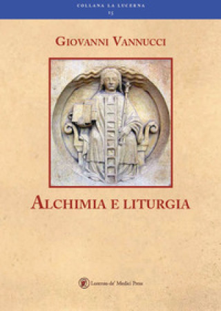 Knjiga Alchimia e liturgia Giovanni Vannucci