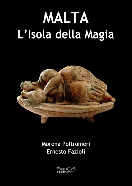 Könyv Malta l'isola della magia Morena Poltronieri
