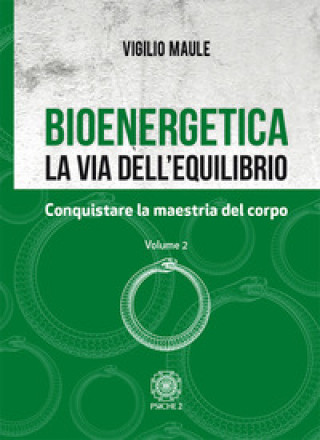 Kniha Bioenergetica. La via dell'equilibrio Vigilio Maule