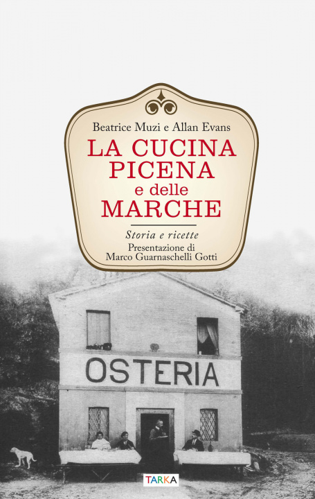 Книга cucina picena e delle Marche. Storia e ricette Beatrice Muzi