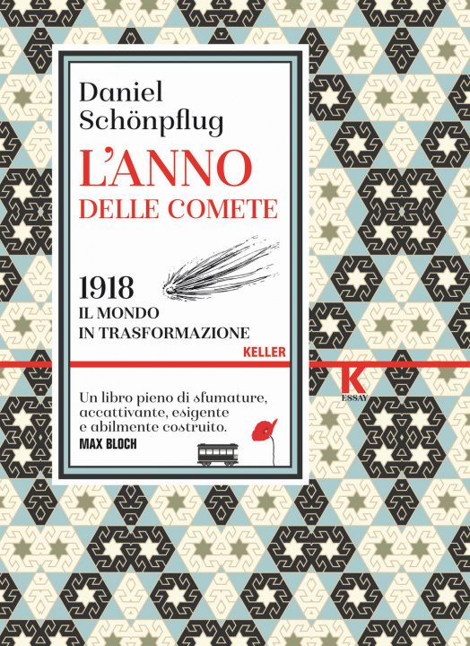 Kniha anno delle comete. 1918, il mondo in trasformazione Daniel Schönpflug