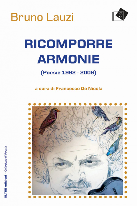 Kniha Ricomporre armonie. Poesie (1992-2006) Bruno Lauzi