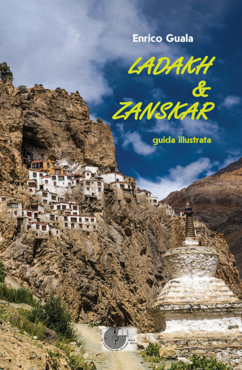 Könyv Ladakh & Zanskar. Guida illustrata Enrico Guala