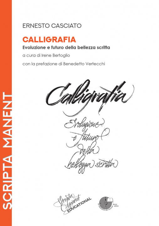 Kniha Calligrafia. Evoluzione e futuro della bellezza scritta Ernesto Casciato