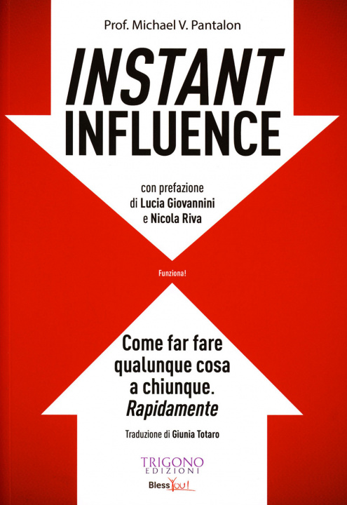 Kniha Instant influence. Come far fare qualunque cosa a chiunque. Rapidamente Michael V. Pantalon