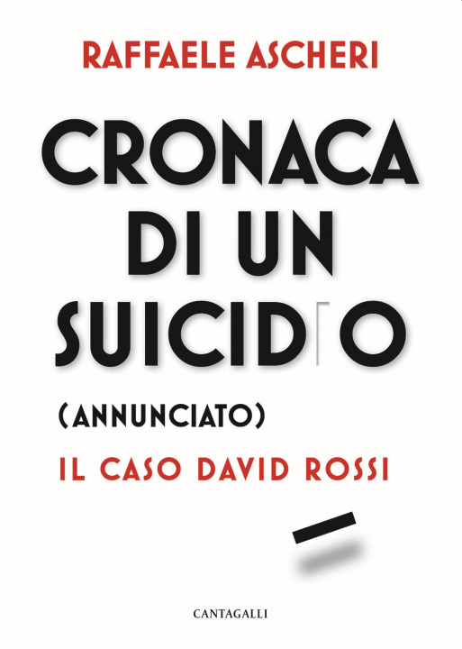 Книга Cronaca di un suicidio (annunciato). Il caso David Rossi Raffaele Ascheri