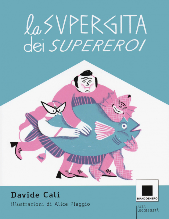 Buch supergita dei supereroi Davide Calì