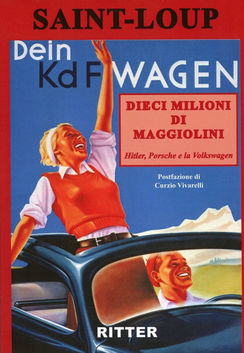 Carte Dieci milioni di Maggiolini. Hitler, Porsche e la Volkswagen Saint-Loup