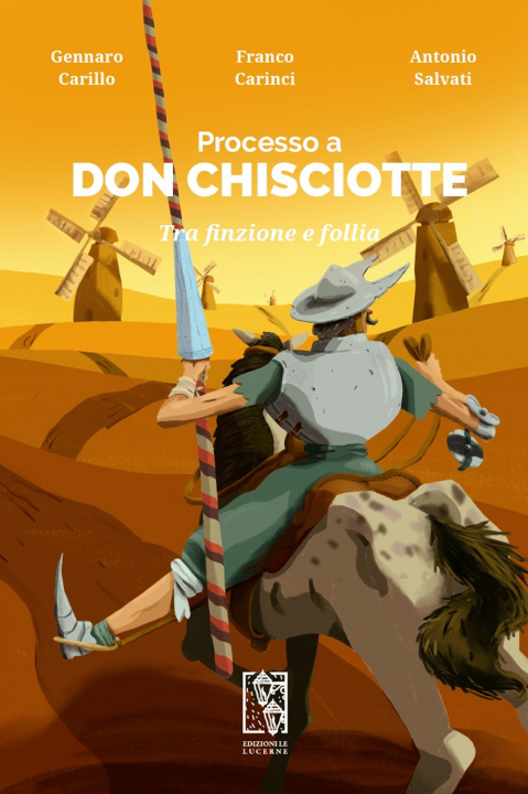 Könyv Processo a Don Chisciotte. Tra finzione e follia Gennaro Carillo