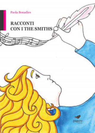 Könyv Racconti con i The Smiths Paola Bonadies
