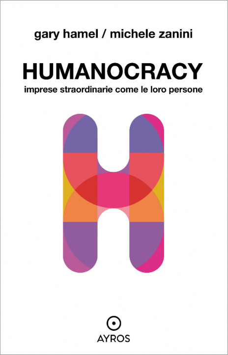 Kniha Humanocracy. Imprese straordinarie come le loro persone Gary Hamel