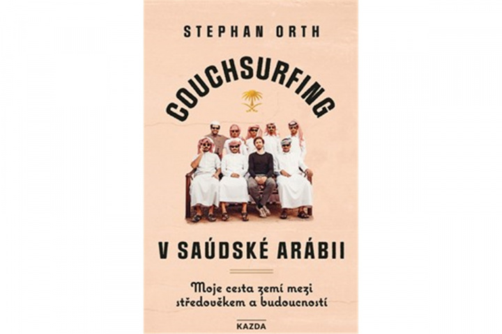 Книга Couchsurfing v Saúdské Arábii Stephan Orth