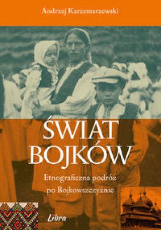 Knjiga Świat Bojków Karczmarzewski Andrzej