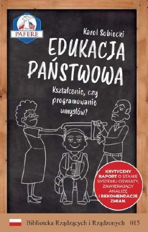 Book Edukacja państwowa Kształcenie czy programowanie umysłów Karol Sobiecki