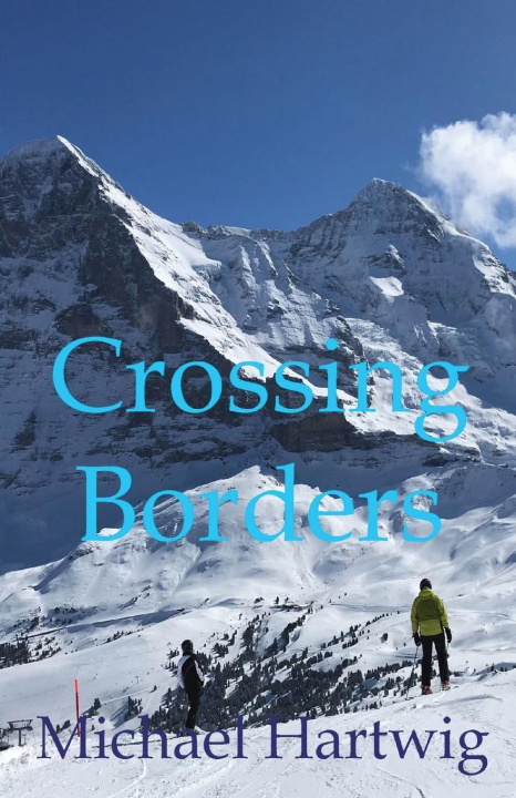 Buch Crossing Borders Michael Hartwig