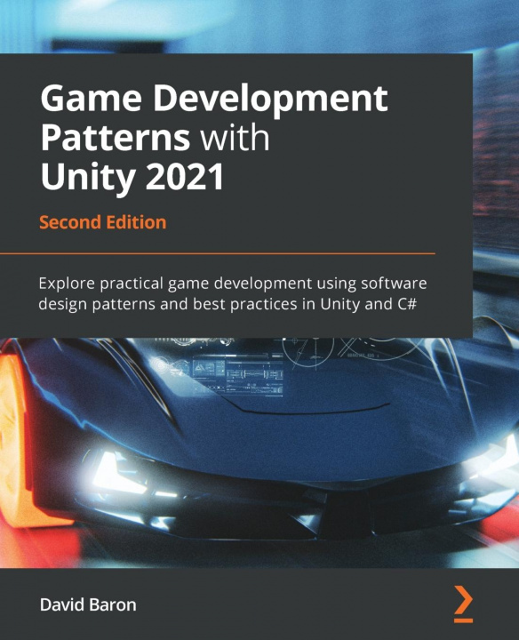 Kniha Game Development Patterns with Unity 2021 
