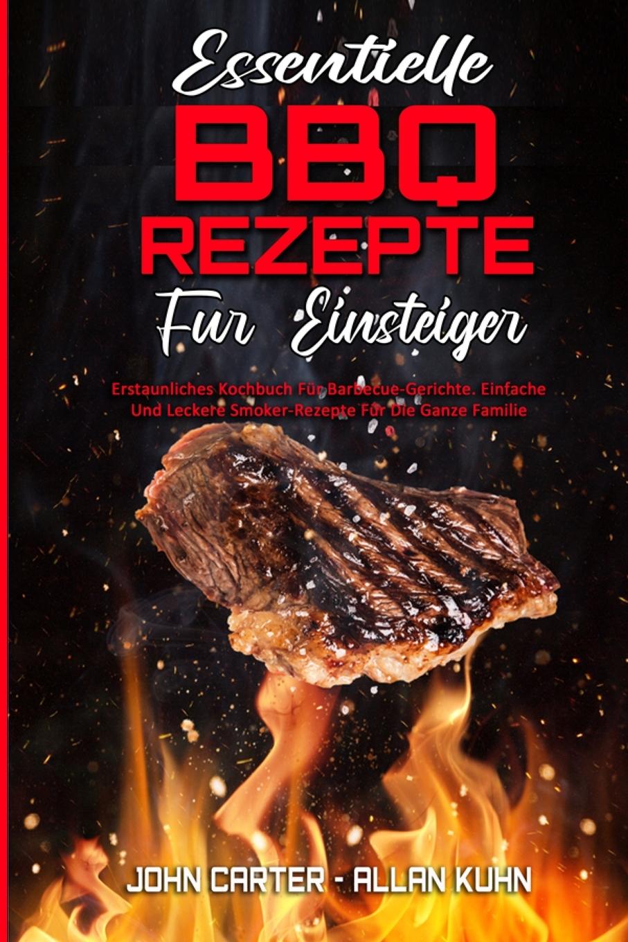 Carte Essentielle BBQ-Rezepte Fur Einsteiger Allan Kuhn